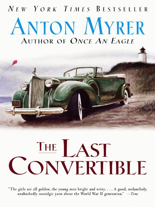 Title details for The Last Convertible by Anton Myrer - Available
